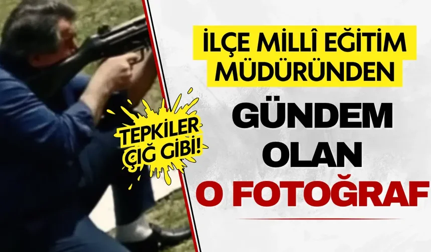 İlçe Millî Eğitim Müdüründen tartışma yaratan fotoğraf: Tepkiler çığ gibi büyüdü