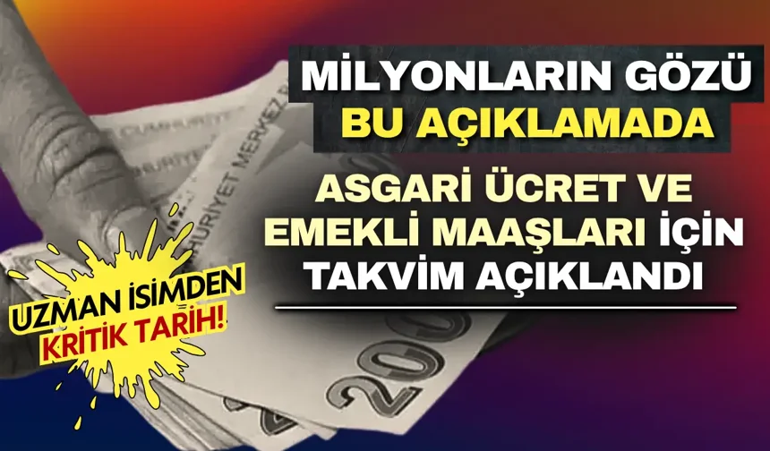 Milyonların gözü bu açıklamada! Uzman isim asgari ücret ve emekli maaşları için tarih verdi