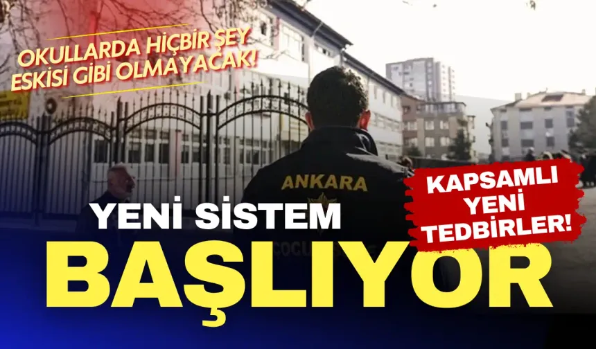 Okullarda hiçbir şey eskisi gibi olmayacak! Yeni sistem başlıyor