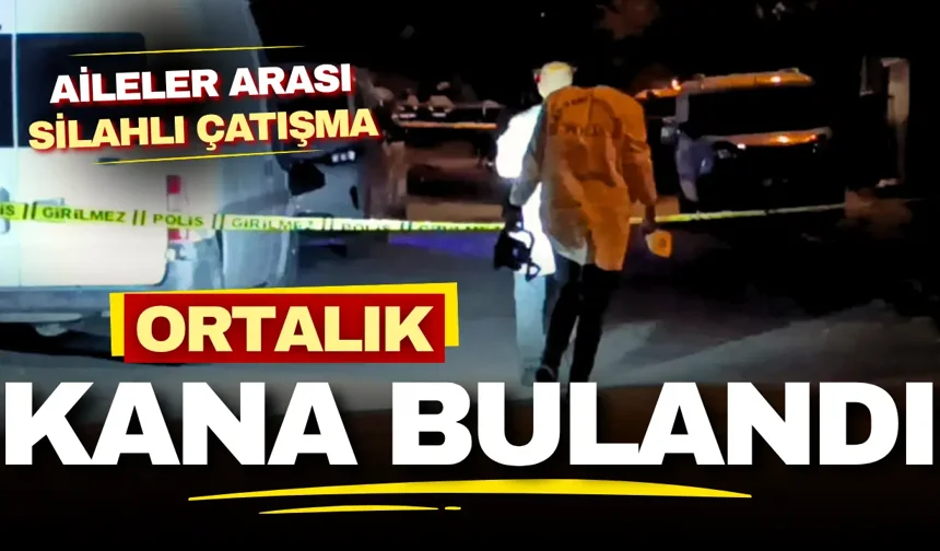 Tartışma büyüdü, ortalık kana bulandı: Ailelerin çatışmasında 6 kişi yaralandı!