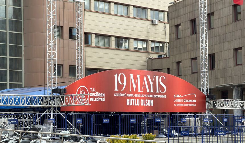 Keçiören’de 19 Mayıs hazırlıkları tamamlanıyor: Sefo konseri için geri sayım