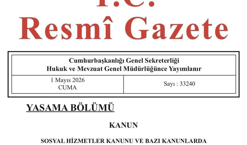 Resmi Gazete'de yayımlandı: Sosyal Hizmetler Kanunu yürürlüğe girdi!
