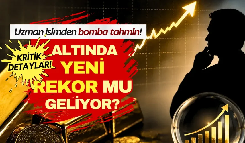 Altında yeni rekor mu geliyor? Uzman isimden 7 bin 500 TL tahmini!
