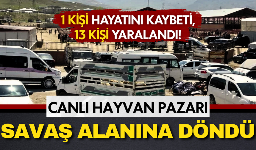 Canlı hayvan pazarı savaş alanına döndü: 1 kişi hayatını kaybeti, 13 kişi yaralandı!
