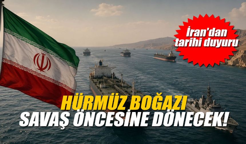 İran'dan tarihi duyuru: Hürmüz savaş öncesine dönecek!