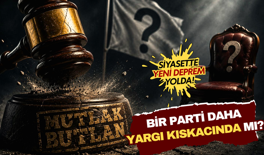 Siyasette yeni deprem yolda! Bir parti için daha mutlak butlan geliyor!