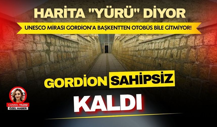 Gordion Sahipsiz Kaldı: Başkentin UNESCO mirasına ulaşım yok!