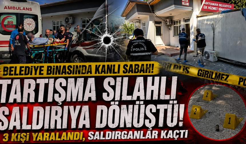 Adıyaman'da belediye binasının bahçesinde silahlı saldırı: 3 kişi yaralandı!