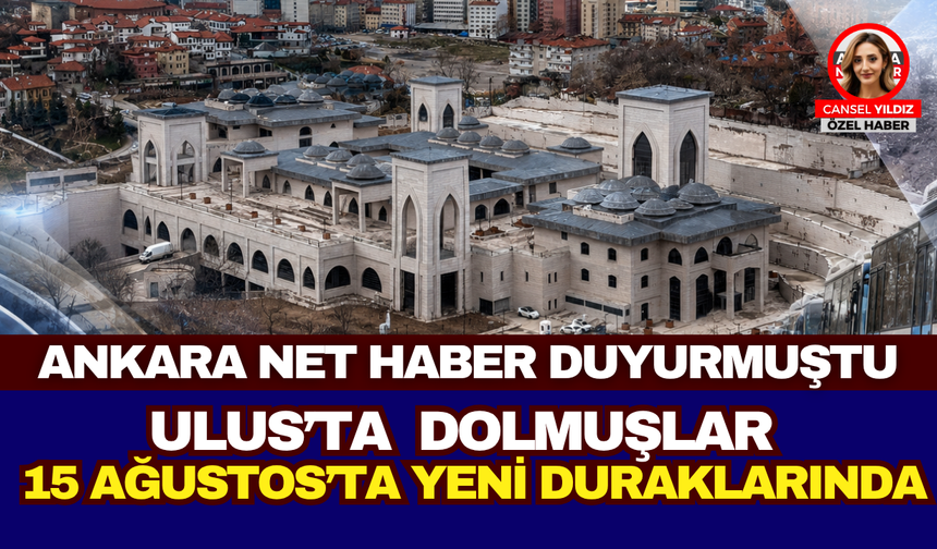 Ankara Net Haber 4 ay önce yazdı: Ulus’ta dolmuş durakları için beklenen gün geldi