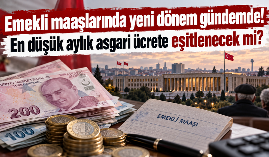 Emekli maaşlarında yeni dönem gündemde: En düşük aylık asgari ücrete eşitlenecek mi?