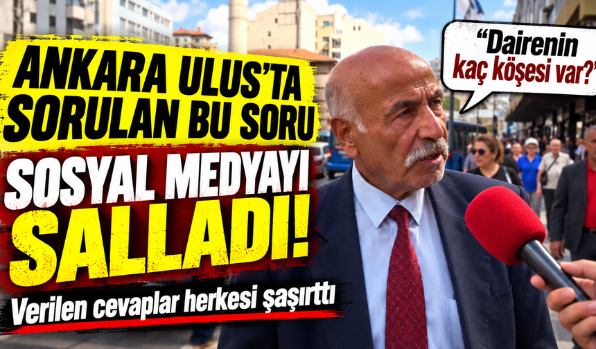 Ankara Ulus’ta sorulan bu soru sosyal medyayı salladı: Verilen cevaplar herkesi şaşırttı!