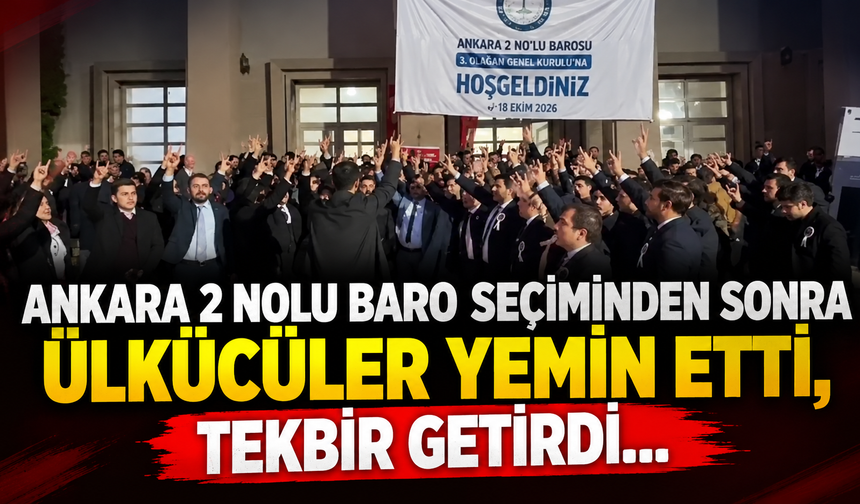 Ankara'da baro seçimi sonrası dikkat çeken görüntüler: Ülkücü yemini ettiler!