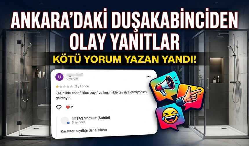 Kötü yorum yazan yandı! Ankara’daki duşakabinciden olay yanıtlar