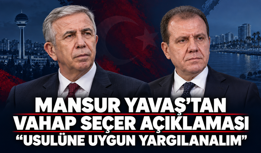 Mansur Yavaş Vahap Seçer’in gözaltına alınmasına tepki gösterdi!