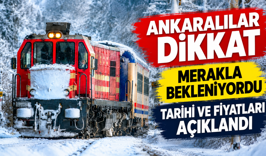 Ankara-Kars Doğu Ekspresi seferleri ne zaman başlıyor? 2026-2027 fiyatları belli oldu mu?