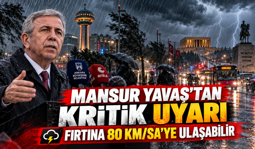 Mansur Yavaş'tan Ankaralılara kritik uyarı: Fırtına saatte 80 kilometreye ulaşabilir