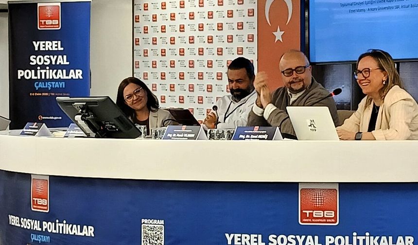 Yerel sosyal politikaların geleceği TBB’de masaya yatırıldı