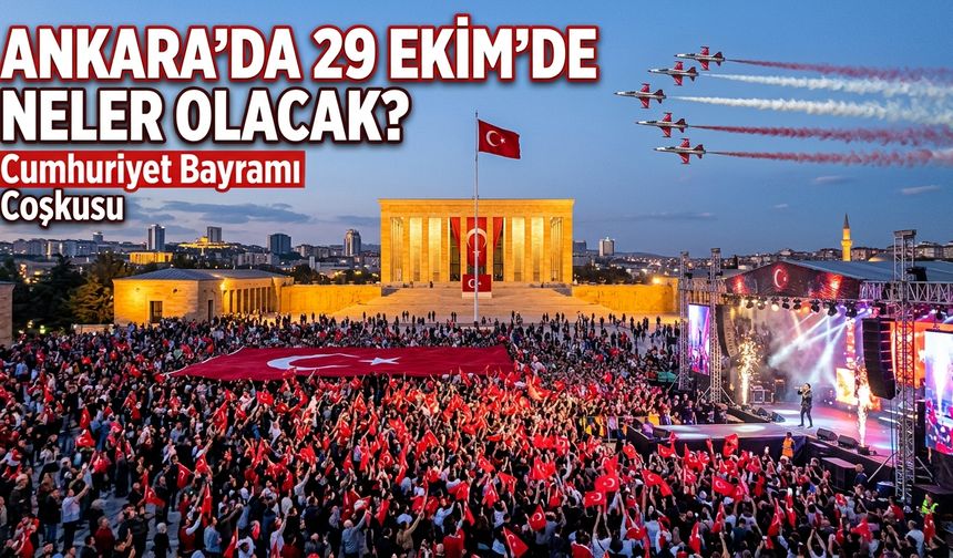 Ankara’da 29 Ekim programı belli oldu! İşte konserler, fener alayları ve etkinlikler