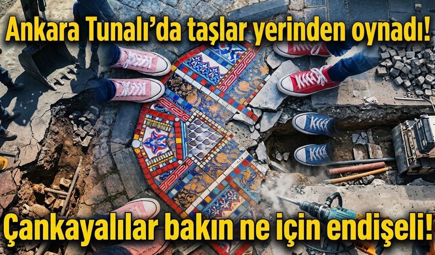 Ankara Tunalı’da taşlar yerinden oynadı! Çankayalılar bakın ne için endişeli!