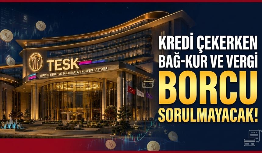Esnafın krediye ulaşmasını zorlaştıran iki şart kaldırıldı!