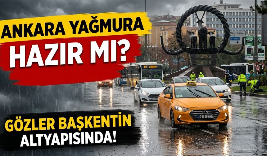 İstanbul’daki sel Ankara’yı da düşündürdü: Başkentte yağmur suyu altyapısı ne durumda?