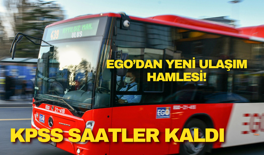 KPSS'ye saatler kala Ankara'da kritik ulaşım hamlesi! 20 hat için karar çıktı