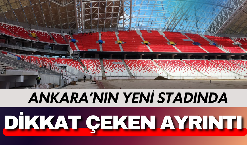 Ankara’nın yeni stadında geri sayım! Koltuklar tamamlandı, ortaya bu görüntü çıktı